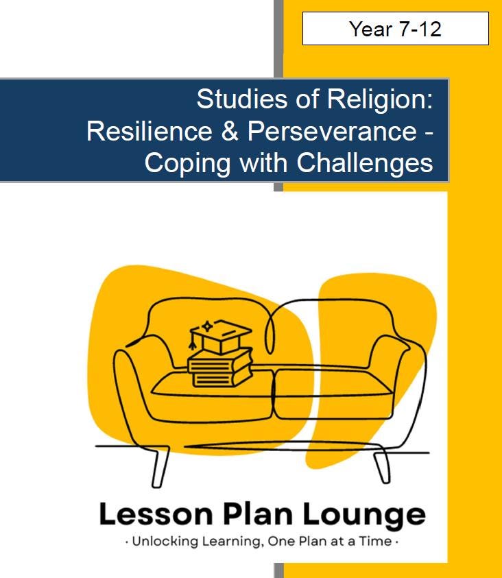 Studies of Religion - Resilience & Perseverance Coping with Challenges: 10 Lesson Plans + Summative Task + FREE Student Workbook (Year 7-12)