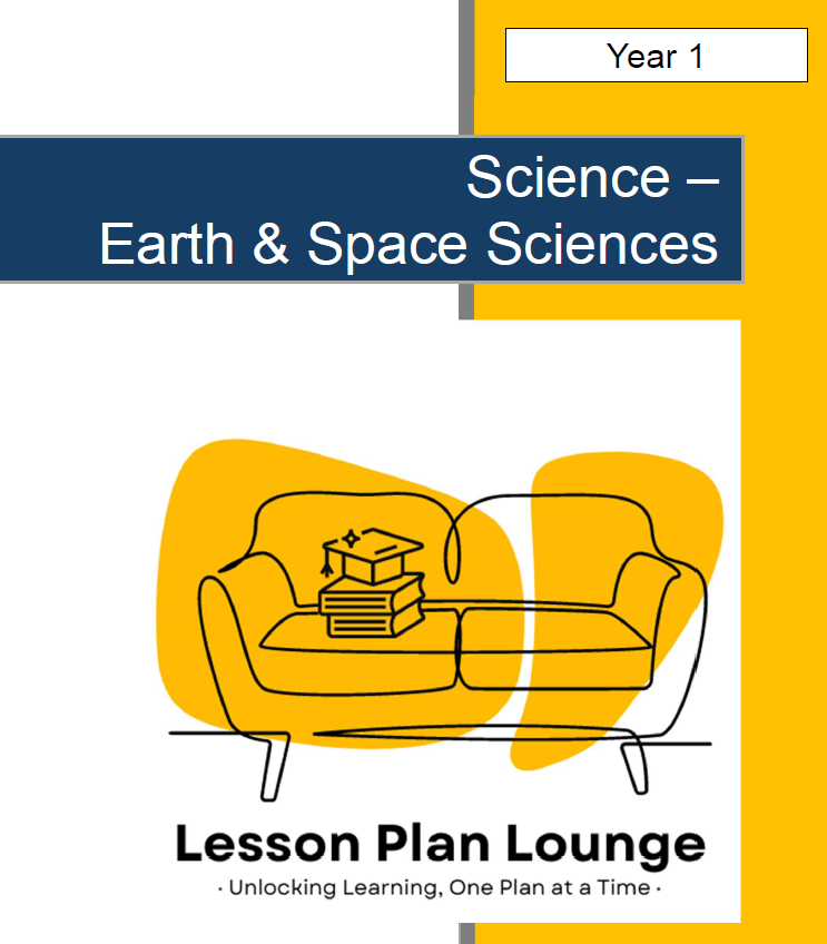 Science - Earth & Space Sciences: 10 Lesson Plans + Summative Assessment Task + FREE Student Worksheets (Year 1)