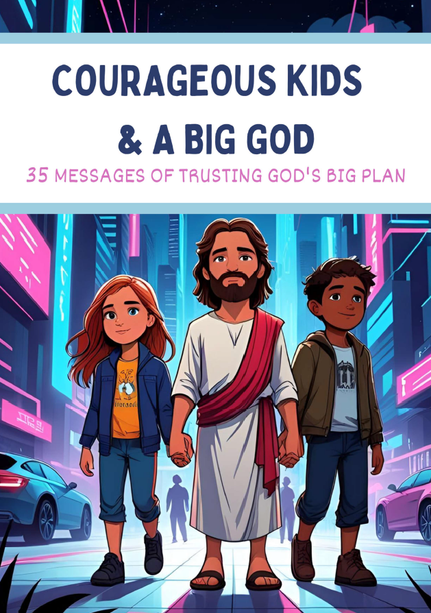 35 Short School Assembly Devotions - Courageous Kids & a Big God - Primary Education