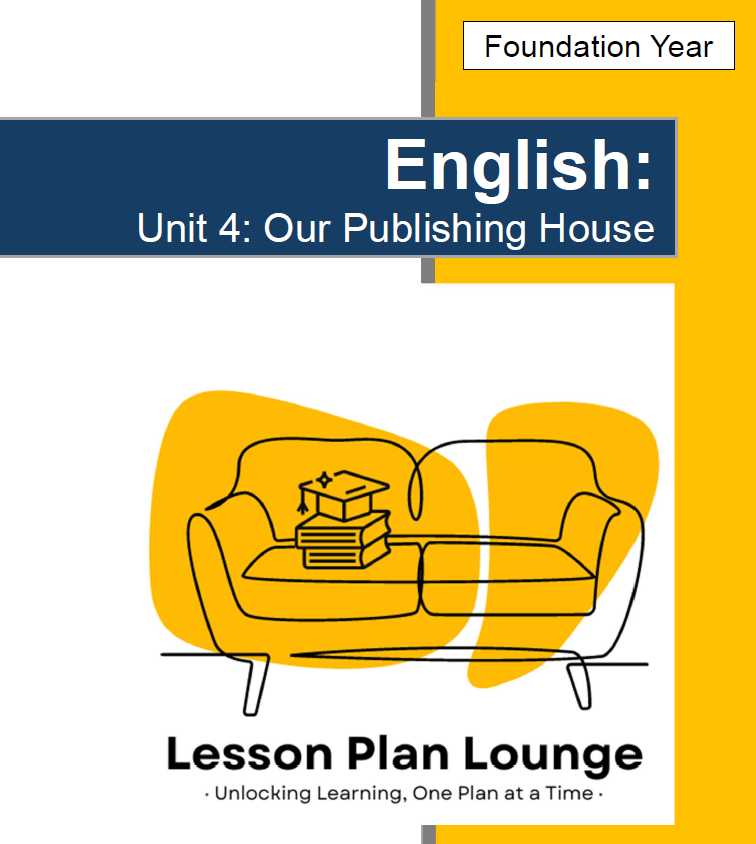 English - Unit 4 Our Publishing House - Kindergarten/ Foundation Year/ Prep