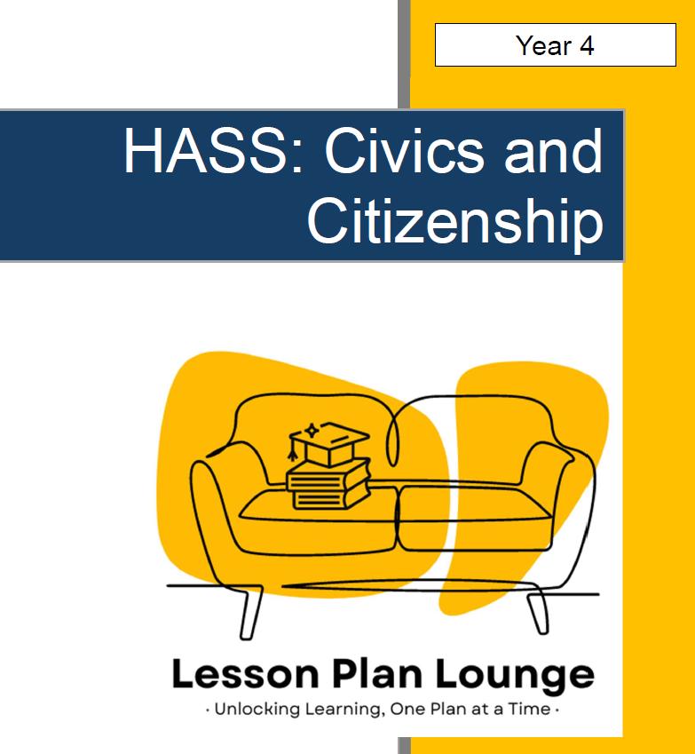 HASS - Civics and Citizenship: 5 Lesson Plans + 1 Summative Assessment and FREE Student Workbook (Year 4)