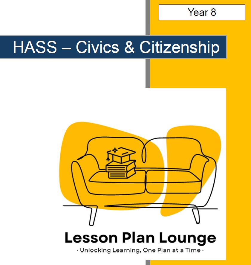 HASS Civics & Citizenship: 4 Lesson Plans + 1 Summative Assessment Task + FREE Student WORKBOOK (Year 8)