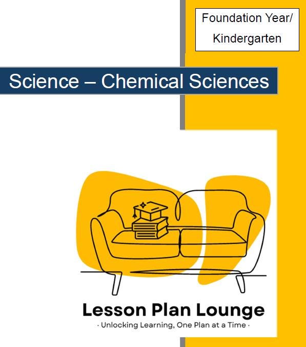 Chemical Science: 10 Lesson Plans + Summative Assessment and FREE Student WORKSHEETS (Foundation Year/ Kindergarten)