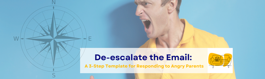De-escalate the Email: A 3-Step Template for Responding to Angry Parents