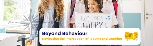 Beyond Behaviour: Navigating the Intersection of Trauma and Learning