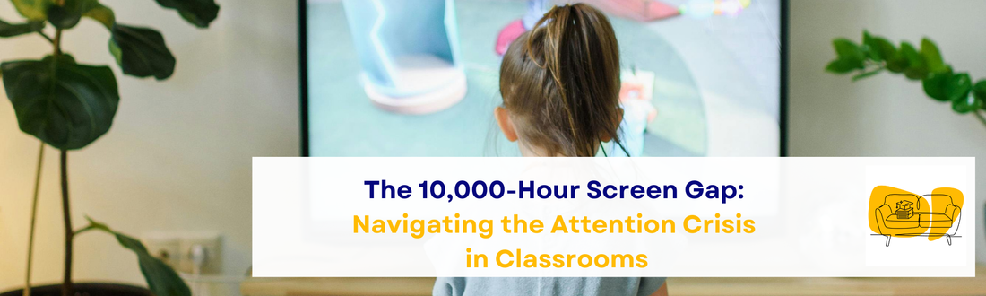 The 10,000-Hour Screen Gap: Navigating the Attention Crisis in Classrooms