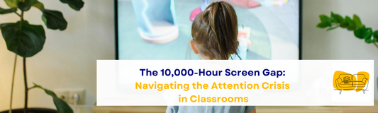 The 10,000-Hour Screen Gap: Navigating the Attention Crisis in Classrooms