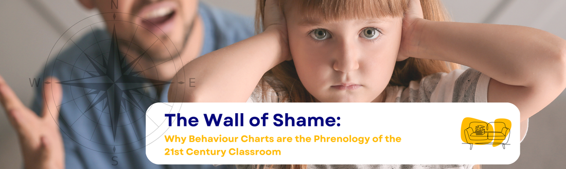 The Wall of Shame: Why Behaviour Charts are the Phrenology of the 21st Century Classroom