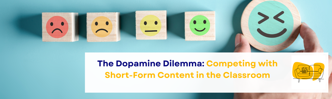 The Dopamine Dilemma: Competing with Short-Form Content in the Classroom
