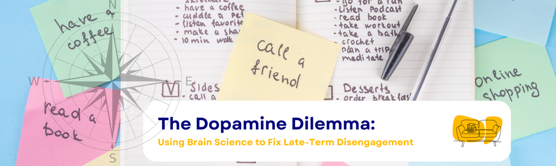 The Dopamine Dilemma: Using Brain Science to Fix Late-Term Disengagement