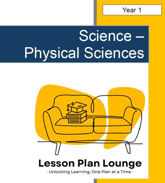 Science - Physical Sciences: 10 Lesson Plans + 1 Summative Assessments and FREE Student WORKSHEETS (Year 1)