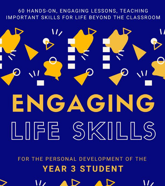 60 Engaging Life Skills Lessons for the Year 3 Student