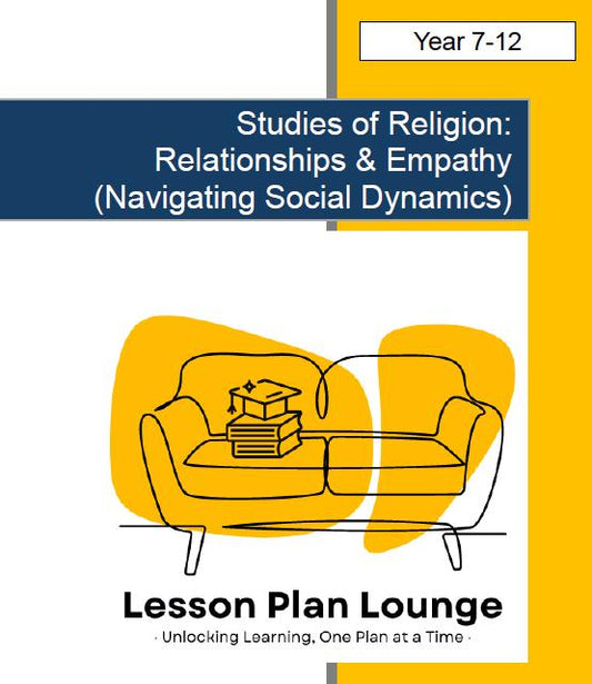 Studies of Religion - Relationships & Empathy Navigating Social Dynamics: 10 Lesson Plans + Summative Assessment + FREE WORKBOOK (Year 7-12)
