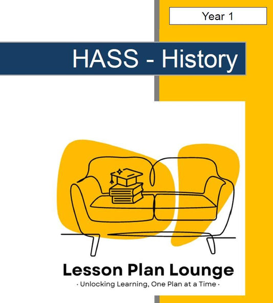 HASS - History: 12 Lesson Plans + 1 Summative Assessment and FREE Student Worksheets (Year 1)