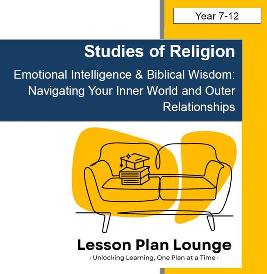 Studies of Religion - Emotional Intelligence & Biblical Wisdom: 10 Lesson Plans + 1 Summative Assessment + FREE Student WORKBOOK (Yr 7-12)