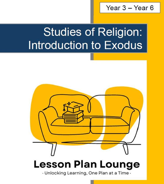 Studies of Religion - Introduction to Exodus: 10 Lesson Plans + 1 Summative Assessment Task (Year 3 to Year 6)
