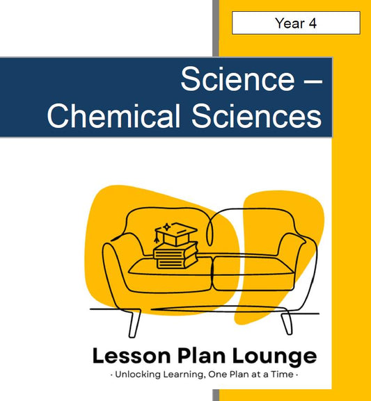 Science - Chemical Sciences: 10 Lesson Plans + 1 Summative Assessment and FREE Student WORKBOOK (Year 4)