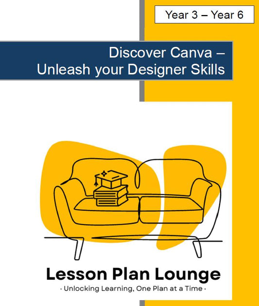 Discover Canva – Unleash your Designer Skills: 10 Lesson Plans (Year 3 to Year 6)