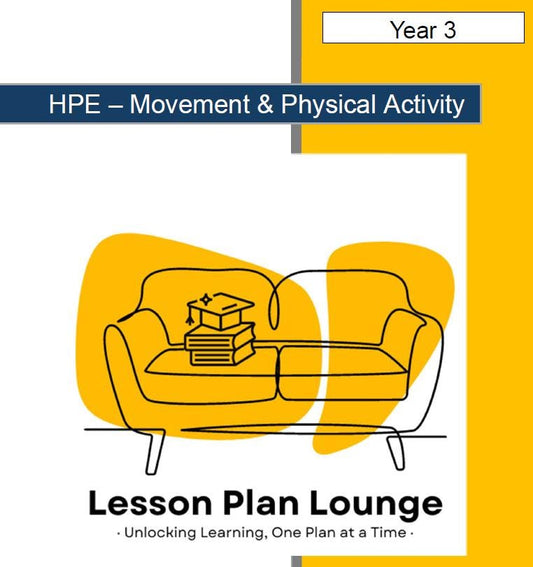 HPE - Movement and Physical Activity: 20 Lesson Plans + 1 Summative Assessment Task (Year 3)