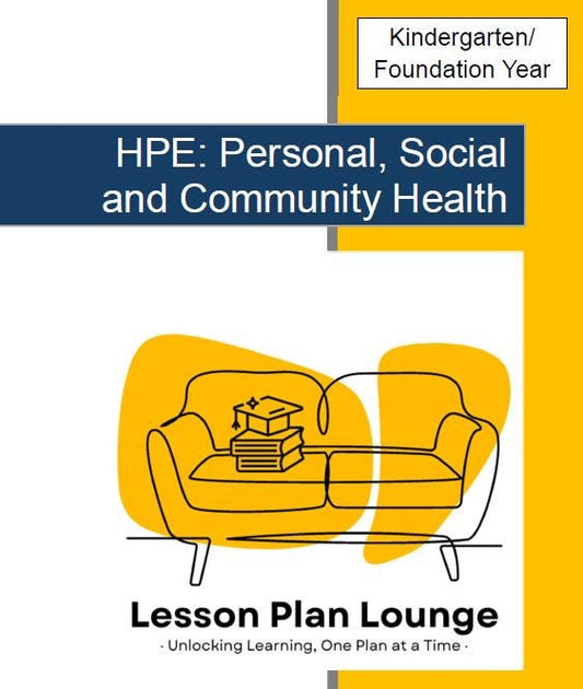 HPE - Personal, Social and Community Health: 11 Lesson Plans + 1 Summative Assessment and FREE Student WORKSHEETS (Kindergarten)