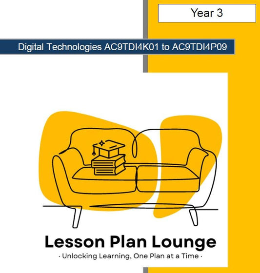 Digital Technologies (AC9TDI4K01- AC9TDI4P09): 24 Lesson Plans (covering multiple lessons) with 75+ Hands-On Learning Tasks (Year 3)