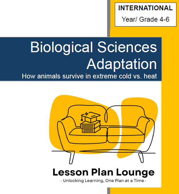 Biological Sciences - ADAPTATION, how Animals survive in extreme cold vs heat - LESSON PLANS