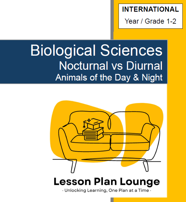 Biological Sciences - Nocturnal vs Diurnal Animals of the Day and Night - Year/ Grade 1-2