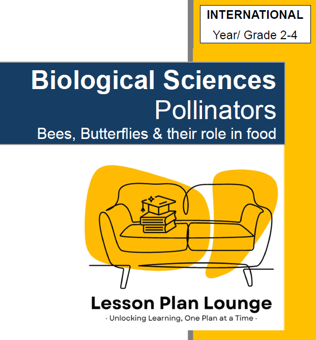 Biological Sciences - Pollinators Bees Butterflies and their role in food - Year/ Grade 2-4