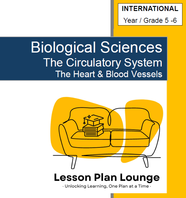 Biological Sciences - The Circulatory System Heart and Blood Vessels - Year/ Grade 5-6