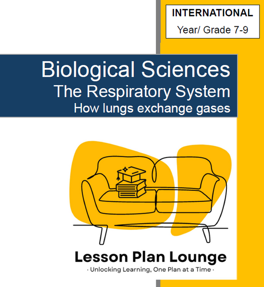 Biological Sciences - The Respiratory System Lungs and Gases - Year/ Grade 7-9