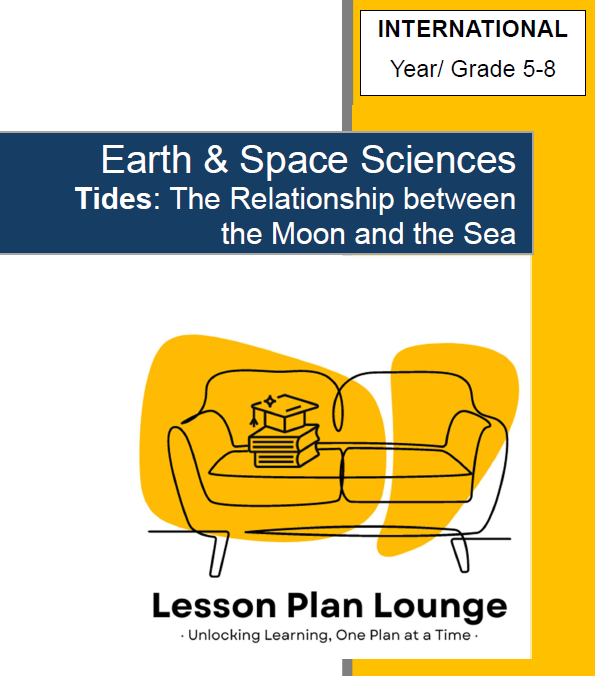 Earth and Space Sciences - Tides The Relationship between the Moon and the Sea - Year/ Grade 5-8