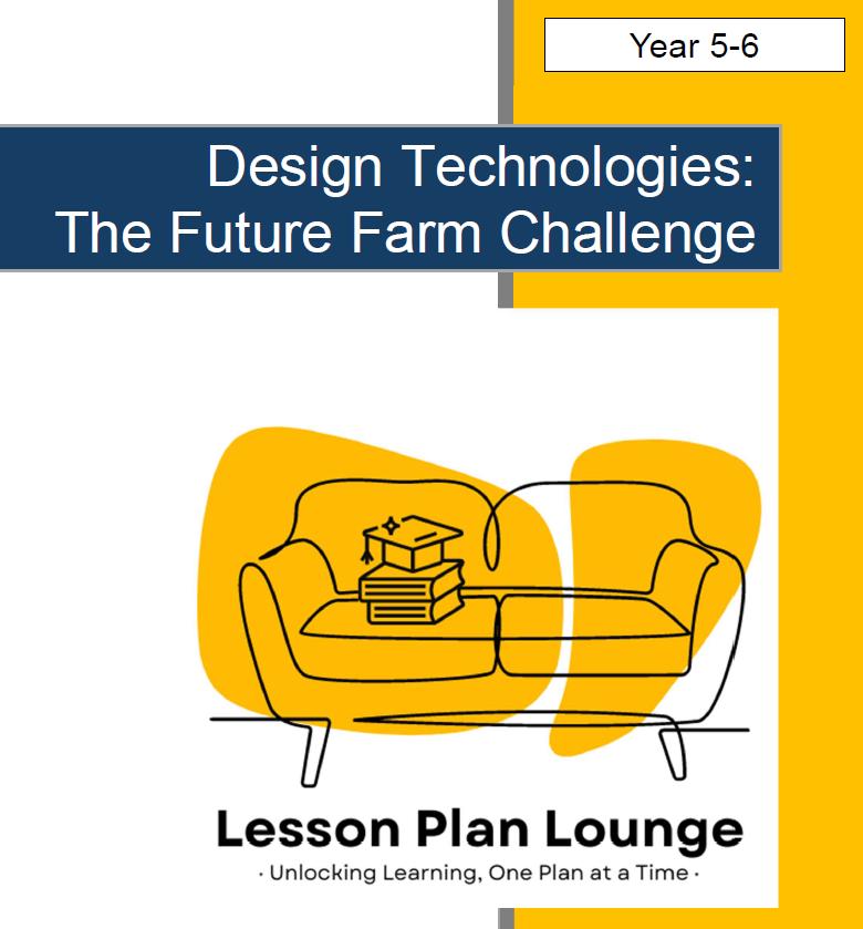 Cover of 'Design Technologies: The Future Farm Challenge' lesson plan with a yellow couch and books on a white background.