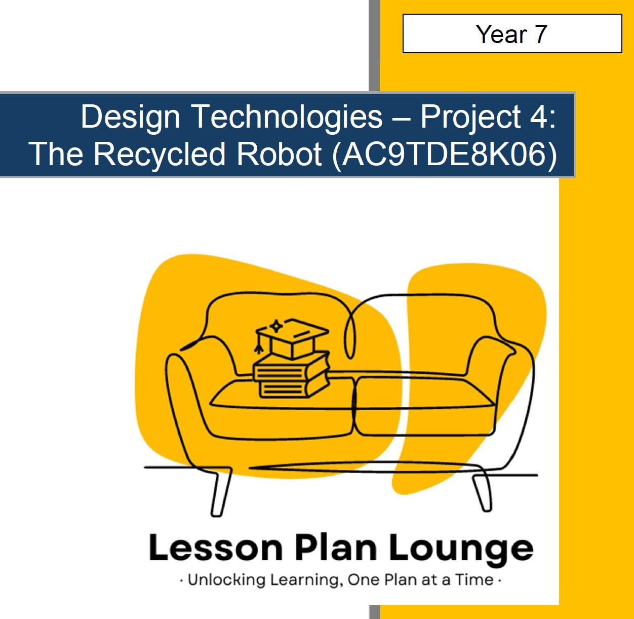 Cover of a lesson plan for 'Design Technologies - Project 4: The Recycled Robot' with a yellow couch illustration.