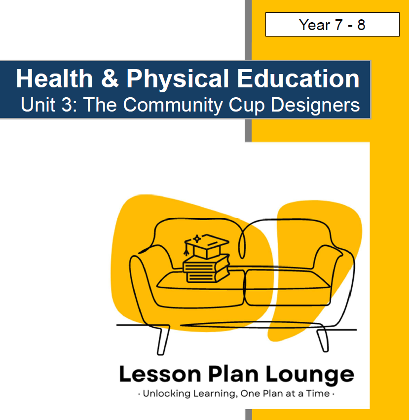 Cover of a Health & Physical Education lesson plan for Year 7-8 titled 'The Community Cup Designers' by Lesson Plan Lounge.
