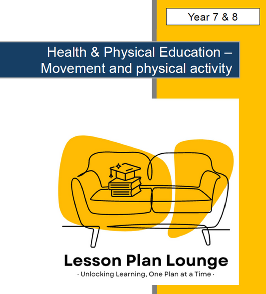 HPE - Movement and physical activity: 10 Lesson Plans + Summative Assessment Task (Year 7 & 8)