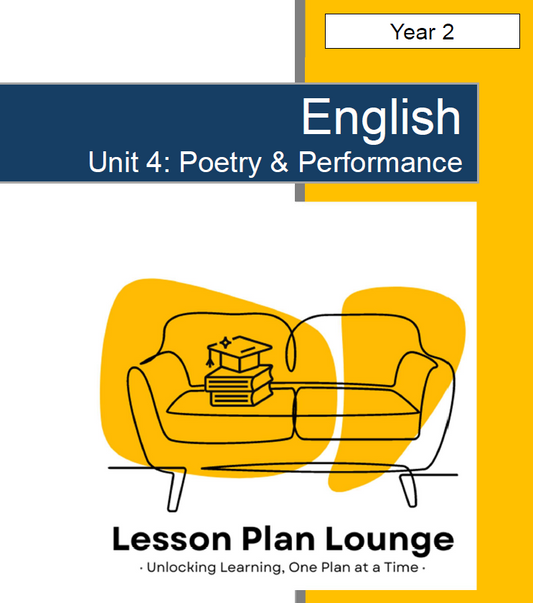 English - Unit 4 Poetry and Performance (Rhythmic and Expressive Texts) - LESSON PLANS - Year 2