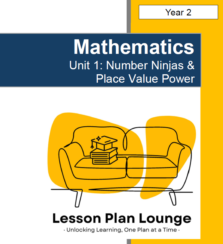 Mathematics - Unit 1: Number Ninjas & Place Value Power - LESSON PLANS - Year 2