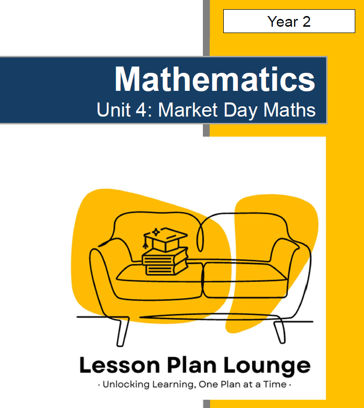 Mathematics - Unit 4: Market Day Maths - LESSON PLANS - Year 2