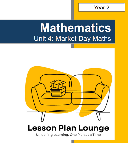 Mathematics - Unit 4: Market Day Maths - LESSON PLANS - Year 2