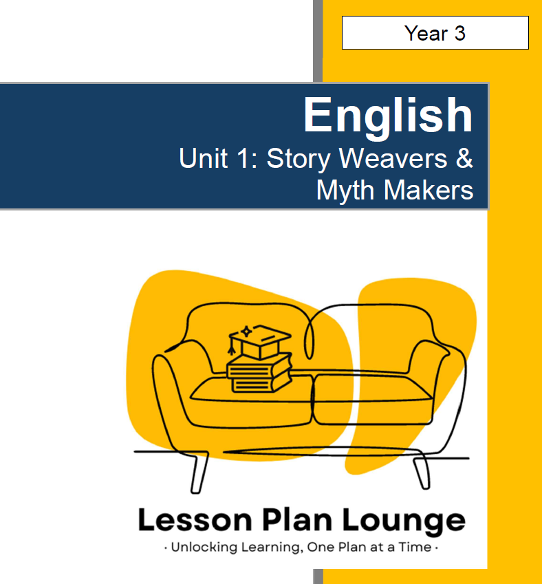 English - Unit 1: Story Weaves and Myth Makers - LESSON PLANS - Year 3