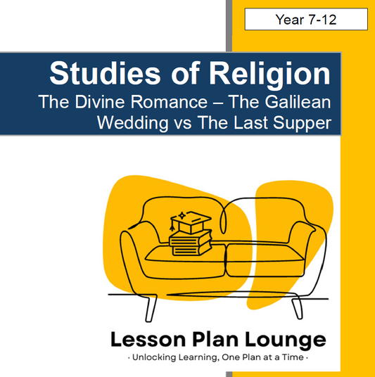 Studies of Religion - The Divine Romance: The Galilean Wedding vs The Last Supper - Year 7 to 12