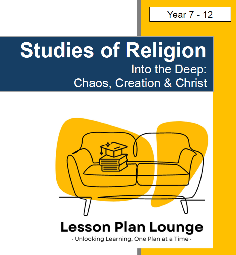 Into the Deep: Chaos, Creation & Christ - Studies of Religion - LESSON PLANS - Year 7 - 12