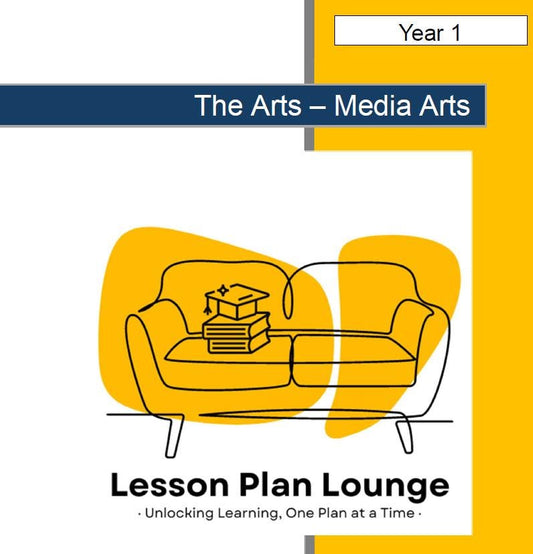 The Arts - MEDIA ARTS: 12 Lesson Plans + 1 Summative Assessment (Year 1)