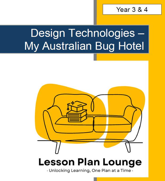 Design Technologies - My Australian Bug Hotel: 10 Lesson Plans + 1 Summative Assessment Task and FREE Student DESIGN PORTFOLIO (Year 4)