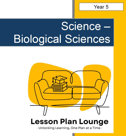 Science - Biological Sciences: Lesson Plans (10 Lessons) + 1 Summative Assessment and FREE Student Workbook (Year 5)