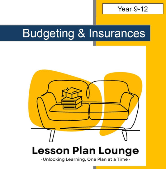 Budgeting & Insurances: 10 Lesson Plans + 1 Summative Assessment Task + Worksheet Suggestions (High School)