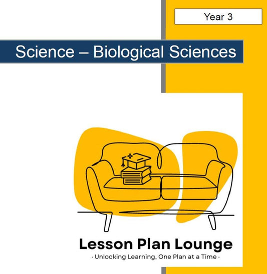 Science - Biological Sciences: Lesson Plans (9 lessons) + 1 Summative Assessment + FREE Student Workbook (Year 3)