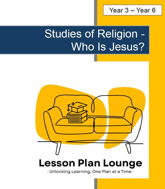 Studies of Religion - Who is Jesus: 10 Lesson Plans + 1 Summative Assessment Task + Student Workbook (Year 3 - Year 6)