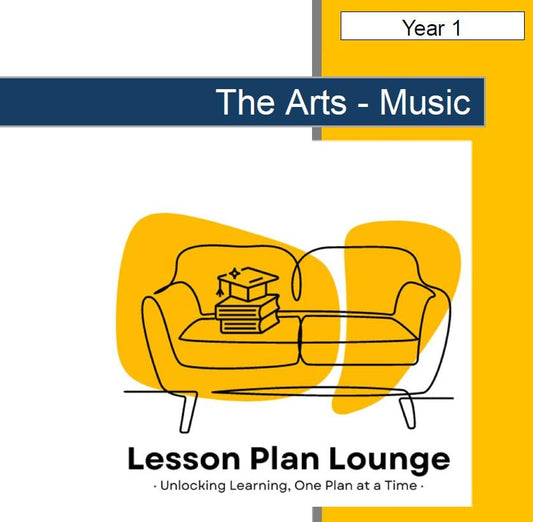 The Arts - MUSIC: 12 Lesson Plans + 1 Summative Assessment (Year 1)