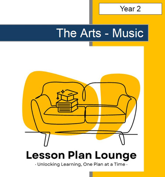 The Arts - MUSIC: 12 Lesson Plans + 1 Summative Assessment (Year 2)